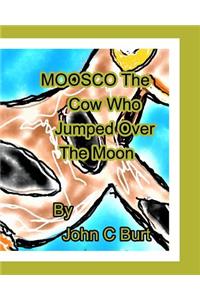 Moosco The Cow Who Jumped Over The Moon.