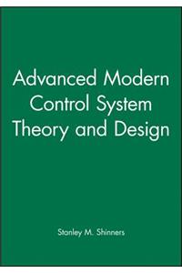 Advanced Modern Control System Theory and Design