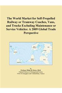 The World Market for Self-Propelled Railway or Tramway Coaches, Vans, and Trucks Excluding Maintenance or Service Vehicles
