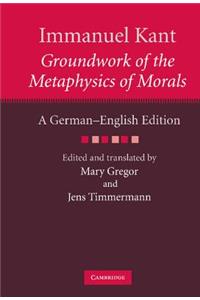 Immanuel Kant: Groundwork of the Metaphysics of Morals