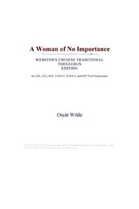 A Woman of No Importance (Webster's Chinese Traditional Thesaurus Edition)