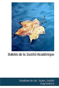Bulletin de La Societe Academique