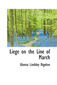 Liege on the Line of March