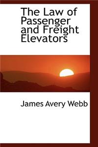 The Law of Passenger and Freight Elevators