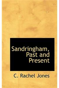 Sandringham, Past and Present