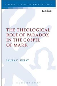Theological Role of Paradox in the Gospel of Mark