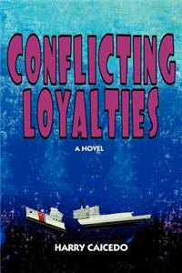 Conflicting Loyalties