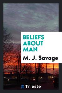 Beliefs about Man