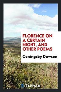 FLORENCE ON A CERTAIN NIGHT, AND OTHER P
