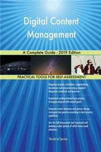 Digital Content Management A Complete Guide - 2019 Edition
