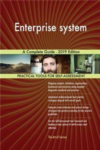 Enterprise system A Complete Guide - 2019 Edition