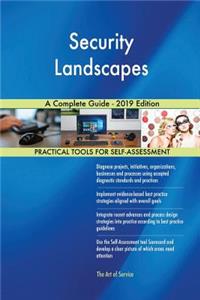 Security Landscapes A Complete Guide - 2019 Edition
