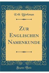 Zur Englischen Namenkunde (Classic Reprint)