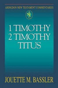 Abingdon New Testament Commentaries: 1 & 2 Timothy and Titus