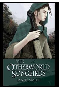 The Otherworld Songbirds