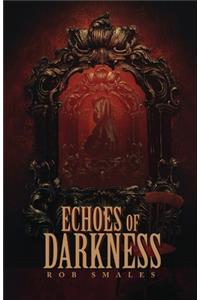 Echoes of Darkness