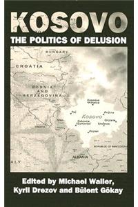 Kosovo: the Politics of Delusion