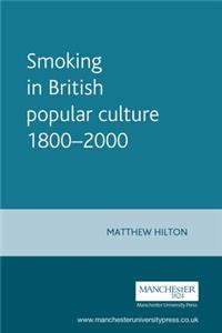 Smoking in British Popular Culture 1800-2000