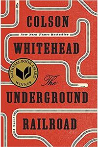 The Underground Railroad (Pulitzer Prize Winner) (National Book Award Winner) (Oprahs Book Club): A Novel