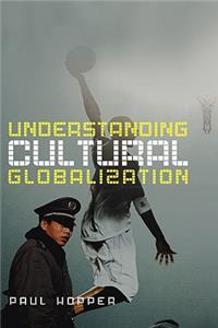 Understanding Cultural Globalization