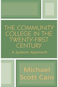 The Community College in the Twenty-first Century