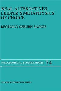 Real Alternatives, Leibniz's Metaphysics of Choice