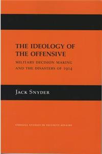 The Ideology of the Offensive