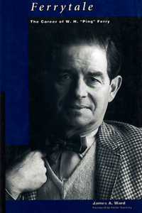 Ferrytale: The Career of W. H. "Ping" Ferry