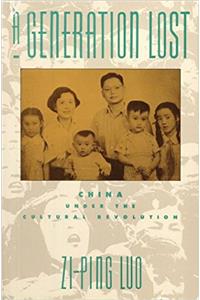 A Generation Lost: China Under the Cultural Revolution