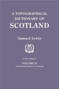 A Topographical Dictionary of Scotland. Second Edition. In Two Volumes. Volume II