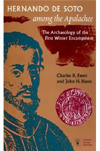 Hernando de Soto Among the Apalachee: The Archaeology of the First Winter Encampment