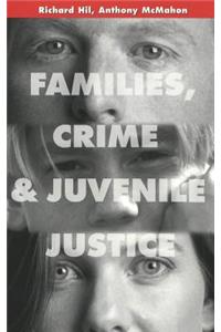 Families, Crime and Juvenile Justice
