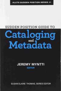 Sudden Position Guide to Cataloging & Metadata
