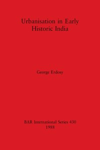 Urbanisation in Early Historic India