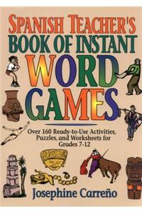 Spanish Teacher's Book of Instant Word Games