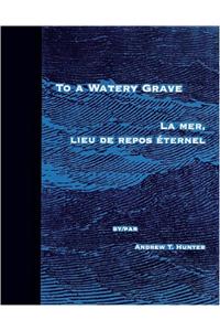 To a Watery Grave