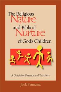 Religious Nature and Biblical Nurture of God's Children