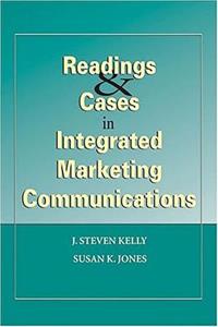Readings & Cases in Integrated Marketing Communications