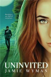 Uninvited