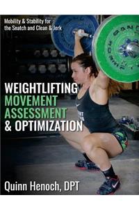 Weightlifting Movement Assessment & Optimization: Mobility & Stability for the Snatch and Clean & Jerk