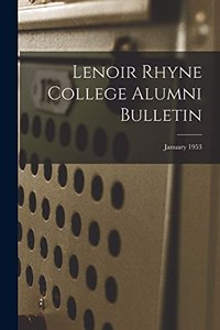 Lenoir Rhyne College Alumni Bulletin; January 1953