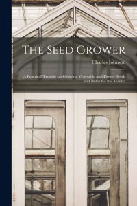 Seed Grower