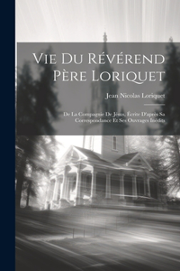 Vie Du Révérend Père Loriquet