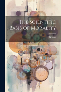 Scientific Basis of Morality