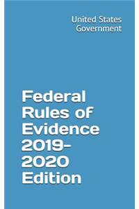 Federal Rules of Evidence 2019-2020 Edition