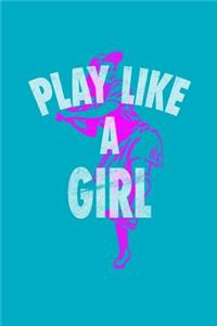Play Like A Girl