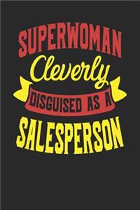 Superwoman Cleverly Disguised As A Salesperson