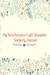 My Torn Rotator Cuff Shoulder Surgery Journal