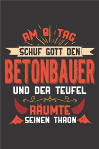 Am 8. Tag Schuf Gott Den Betonbauer Und Der Teufel Räumte Seinen Thron