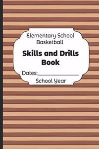 Elementary School Basketball Skills and Drills Book Dates